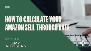 Localized Marketing Strategies How to Calculate Your Amazon Sell-Through Rate