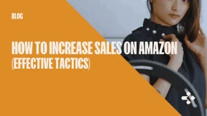 Featured Image - How to Increase Sales on Amazon 8 Effective Tactics